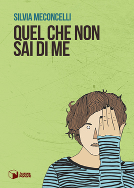 Silvia Meconcelli – Quel che non sai di me (2017)
