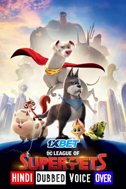 Download DC League of Super Pets 2022 WEB-DL Hindi Dubbed 1080p | 720p | 480p [1XBET]