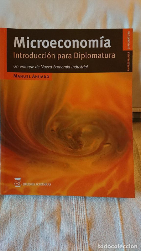 front - Microeconomía, introducción para diplomatura Un enfoque de nueva economía industrial - Manuel Ahijado (Audiolibro Voz Humana)