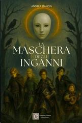 Andrea Mancin – La Maschera degli Inganni (2026)