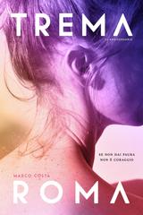 Marco Costa – Trema Roma. L’estate più lunga della mia vita (2026)