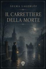 Selma Lagerlöf – Il carrettiere della morte (2026)