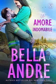 Bella Andre - Un amore indomabile (I Sullivan 3) (2022)