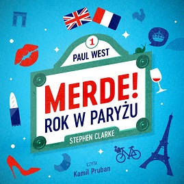 Stephen Clarke - Merde! Rok w Paryżu (2023)