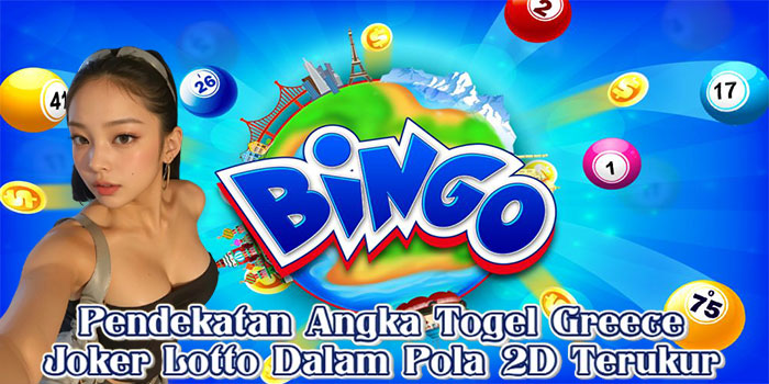 Pendekatan Angka Togel Greece Joker Lotto Dalam Pola 2D Terukur