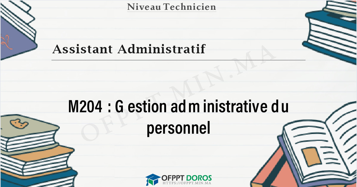 Couverture du cours OFPPT Assistant Administratif Gestion administrative du personnel M204 - Assistant Administratif option Gestion (2ème année)