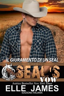 Elle James - Iron Horse Legacy Vol. 4.  Seal's vow. Il giuramento di un Seal (2023)