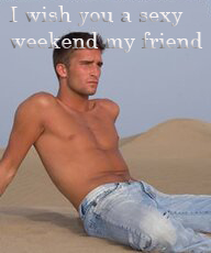 I-wish-you-a-sexy-weekend-my-friend