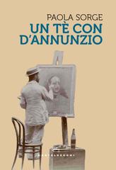 Paola Sorge – Un te’ con d’annunzio (2024)