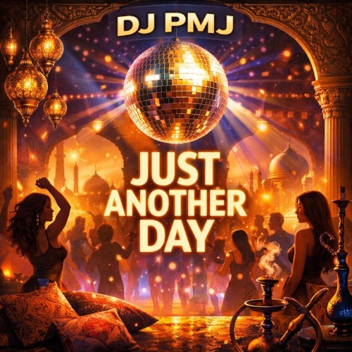 Dj Pmj - Just Another Day (2026)