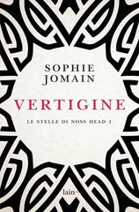 Sophie Jomain – Le stelle di Noss Head. vol.01. Vertigine (2016)