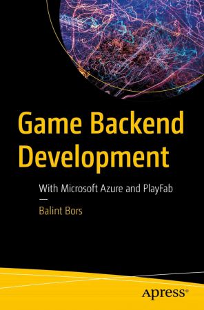 Game Backend Development: With Microsoft Azure and PlayFab