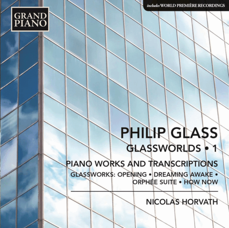 Nicolas Horvath • Philip Glass: Glassworlds (2015) .flac  48.0 kHz 24 bits