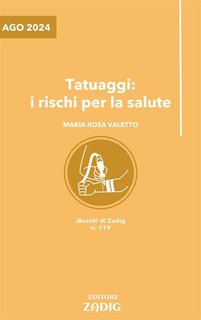 Maria Rosa Valetto - Tatuaggi: i rischi per la salute (2024)