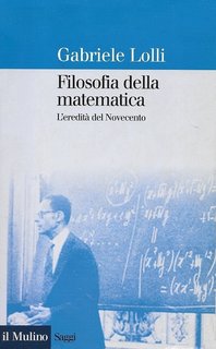 Gabriele Lolli - Filosofia della matematica (2010)