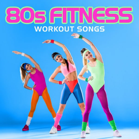 Various Artists   80s Fitness Workout Songs (2020)