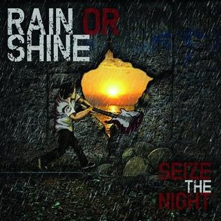 Rain Or Shine - Seize The Night (2014).mp3 - 320 Kbps