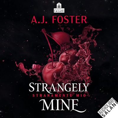 A. J. Foster - Strangely mine꞉ Stranamente mio (2023) (mp3 - 128 kbps)