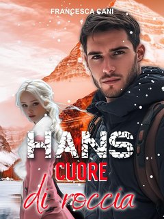 Francesca Cani - HANS. Cuore di roccia (2024)