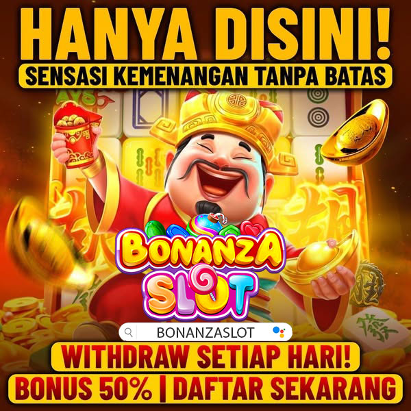 BONANZASLOT - Mancing Jackpot Perkalian Besar Dengan Mudah Tanpa Pola 2025