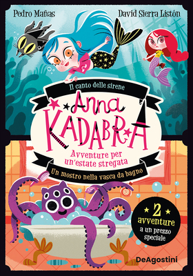 Pedro Mañas - Anna Kadabra. Avventure per un'estate stregata (2025)