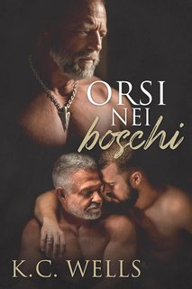 K.C. Wells - Orsi nei boschi (2024)