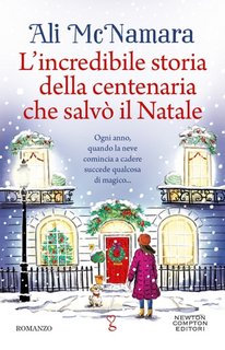 Ali McNamara - L'incredibile storia della centenaria che salvò il Natale (2023)