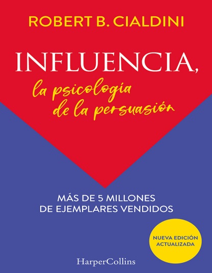 Influencia. La psicología de la persuasión - Robert B.Cialdini (PDF + Epub) [VS]