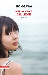 Ito Ogawa – Nella casa del leone (2024)