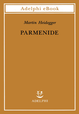 Martin Heidegger - Parmenide (2026)