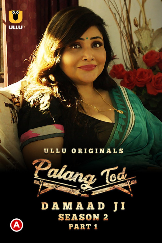 Palang Tod (Damaad Ji Season 2) Part 1 WEB-DL Hindi Ullu Web Series ...