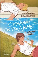 André Aciman, Sarah Maxwell – Chiamami col tuo nome. Il graphic novel (2026)