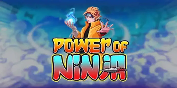 Cara Mudah Mendapatkan Jackpot Besar di Slot Power Of Ninja