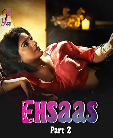 Ehsaas (2025) Season 1 Part 2 (Ullu Originals)