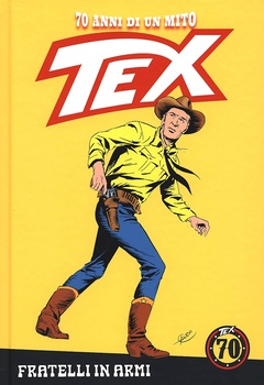 Tex 70 anni di un mito 72 - Fratelli in armi (2019)