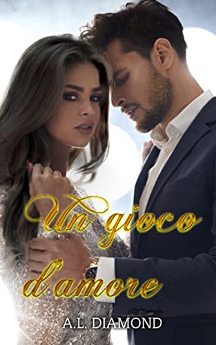 A.L. Diamond - Un gioco d'amore (2022)