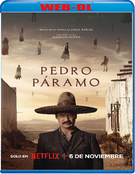 Pedro Páramo (2024) mkv FullHD 1080p WEBDL ITA SPA Subs