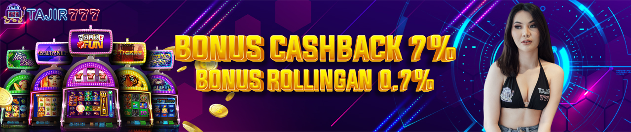 bonus cashback 7% & Bonus Rollingan 0.7%