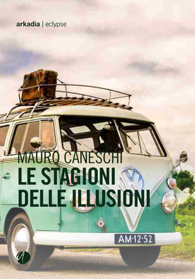 Mauro Caneschi – Le stagioni delle illusioni (2025)