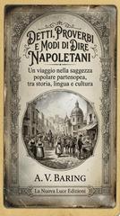 A.V. Baring – Detti, proverbi e modi di dire napoletani (2026)