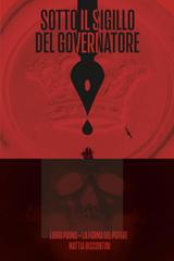 Mattia Biscontini – Sotto Il Sigillo Del Governatore Vol. 1. La Forma del Potere (2025)