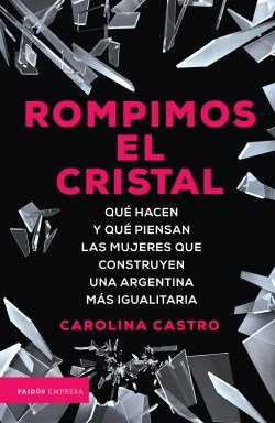 ROMPIMOS EL CRISTAL, CAROLINA CASTRO