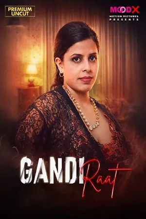 Gandi Raat (2026) Episode 1 (Moodx)