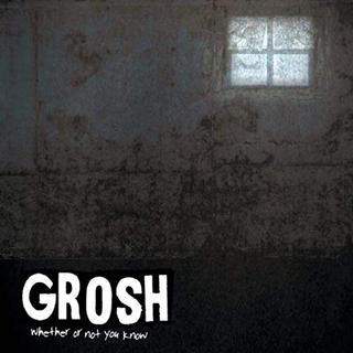 Grosh - Whether Or Not You Know (2019).mp3 - 320 Kbps