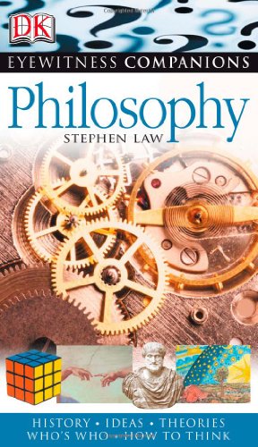 Eyewitness Companions:Philosophy: History, Ideas, Theories, Who's Who, How to Think-P2P