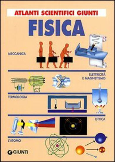 AA.VV. - Atlanti Universali Giunti. Fisica (1998)