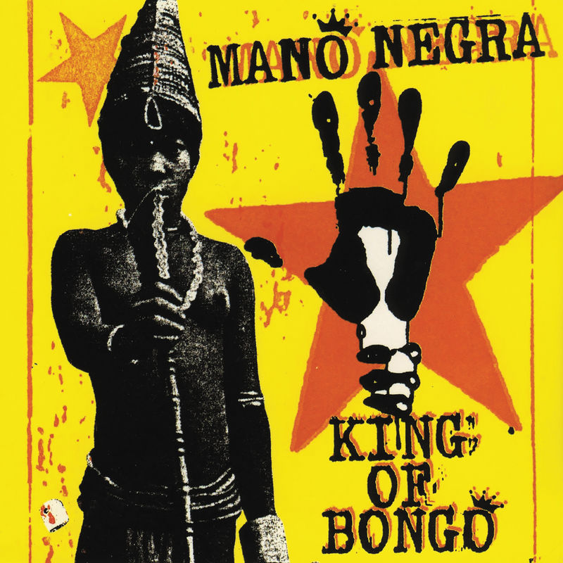 Mano Negra - King Of Bongo (Album, Because Music, 1991) mp3 320 Kbps