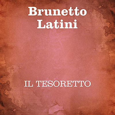 Brunetto Latini - Il Tesoretto (2020) (mp3 - 128 kbps)