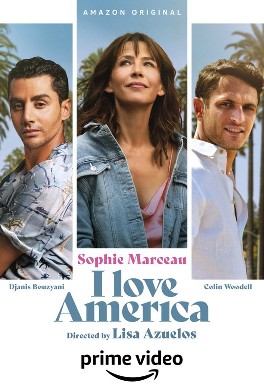 I Love America, dal 29 aprile il film streaming di Lisa Azuelos con Sophie Marcea