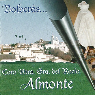 d3TTvYz - Coro Ntra. Sra. del Rocío de Almonte - Volverás (1998)